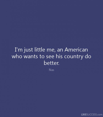 I M Just Little Me An American Who Want By Nas Like Success