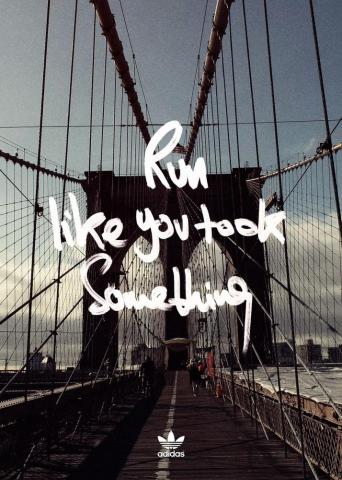 Run Like You Took Something Adidas Poster Quotes