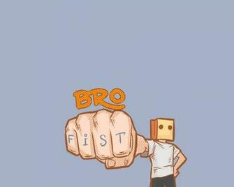 Bro Fist Wallpaper Art HD Hi Res