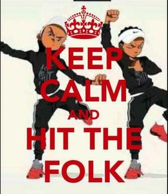 Keep Calm And Hit Dem Folks