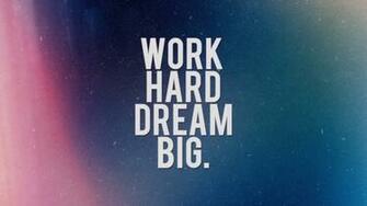 Work Hard Dream Big Wallpaper