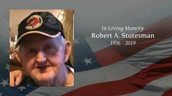 Obituary Of Robert A Stutesman Legacy Funeral Home And Cremation