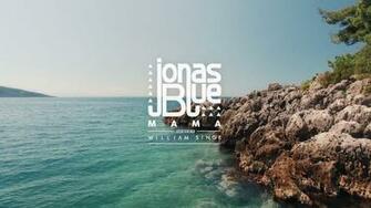 Jonas Blue Mama Ft William Singe