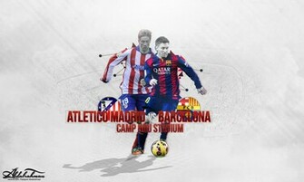 Wallpaper Atletico Madrid Vs Barcelona By Designer Abdalrahman On