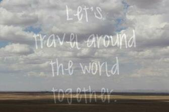 Quotes About Traveling The World Travel