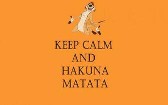 Keep Calm And Hakuna Matata Wallpaper
