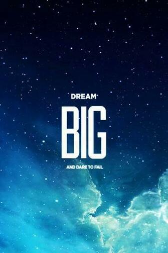Dream Big And Dare To Fail Motivational Qoutes