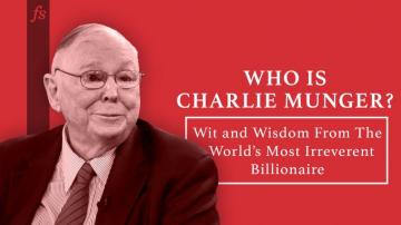 Who Is Charlie Munger Wit And Wisdom From The World S Most