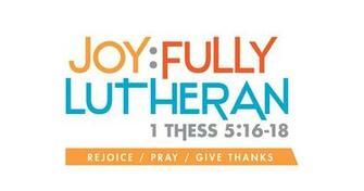 Joy Fully Lutheran Theme Engages Churches Schools