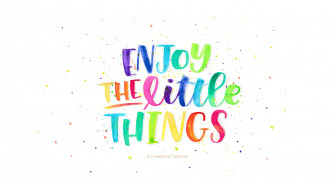 Wallpaper Enjoy The Little Things