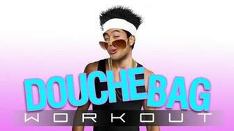 The Douchebag Workout Invidious