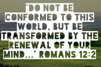 Conformed Mind Bible Religion Christian Scripture Wallpaper Background