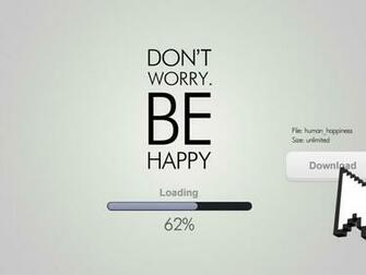 Don T Worry Be Happy Desktop Pc And Mac Wallpaper