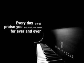Every Day I Will Praise You And Extol Your Name For Ever