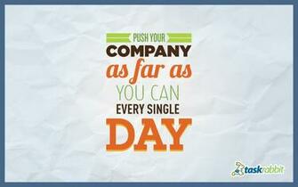Push Your Company As Far You Can Every Single Day The Hutch