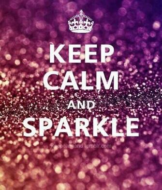 Keep Calm Pretty Sparkle Image On Favim