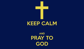 Keep Calm And Pray To God Carry On Image Generator