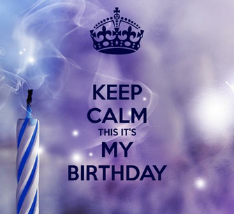 Keep Calm This Its My BirtHDay And Carry On