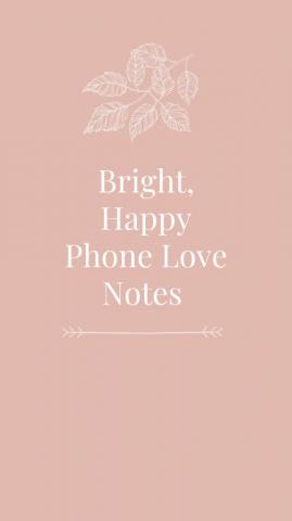 Bright Happy Phone Love Notes Wallpaper Dallas Single Mom