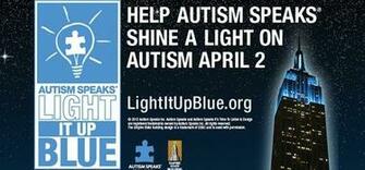 Light It Up Blue Help Autism Speaks Shine A On