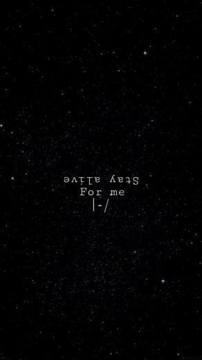 Stay Alive For Me Quotes Wise Words Values Twenty One