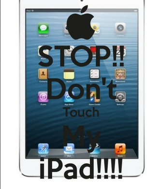 Stop Don T Touch My iPad Keep Calm And Carry On Image