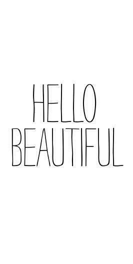 Hello Beautiful Quotes