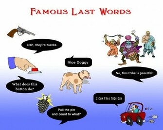 Joke Wallpaper Famous Last Words