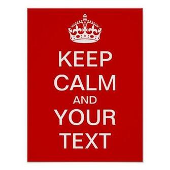 Create Your Own Keep Calm Carry On Poster