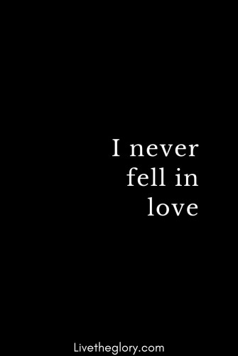 I Never Fell In Love Fall Falling Again