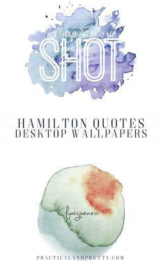 Hamilton Quote Wallpaper For Your Desktop Practical And Pretty