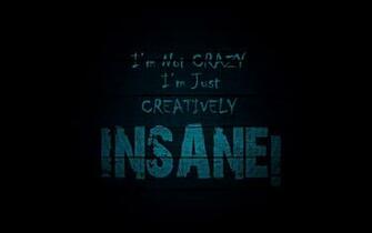 Wallpaper Im Not Crazy HD Desktop