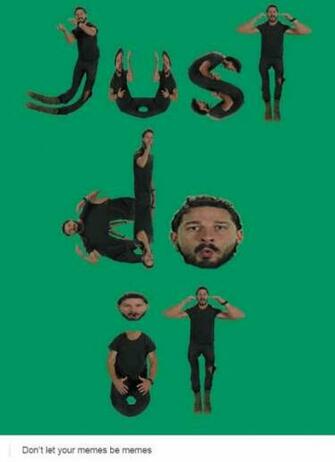 Shia Labeouf Reminds You To Just Do It Real Funny