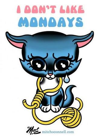 I Don T Like Mondays