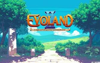 The Way To Evoland HD Wallpaper