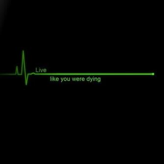 Live Like You Were Dying iPad Wallpaper iPhone