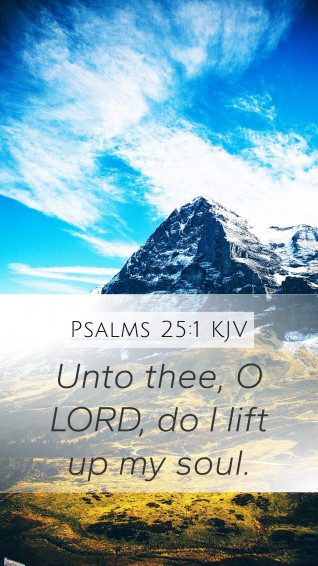 Psalms Kjv Mobile Phone Wallpaper Unto Thee O Lord Do I