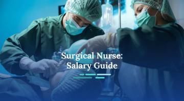 How Much Do Surgical Nurses Make Nursejournal Org