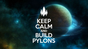 Keep Calm And Build Pylons