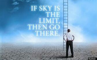 If Sky Is The Limit Inspirational Quotes Quotivee