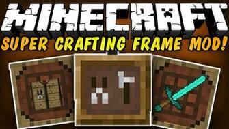 Super Crafting Frame Mod For Minecraft