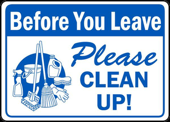 Before You Leave Clean Up Sign By Safetysign D5937