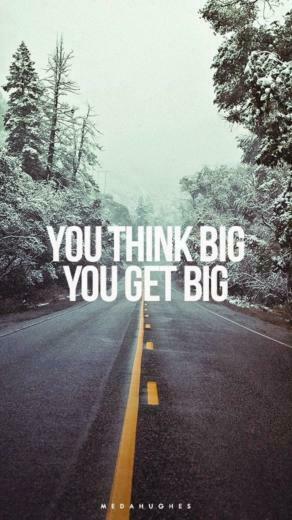 You Think Big Get iPhone Wallpaper