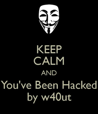 Keep Calm And You Ve Been Hacked By W40ut Carry On