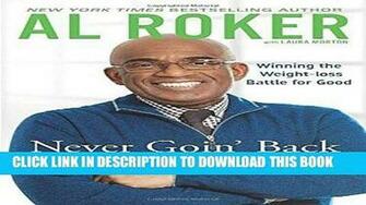 Ebook Never Goin Back Winning The Weight Loss Battle For Good