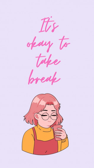 Phone Wallpaper It S Okay To Take A Break