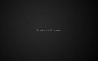 Dont Be Stupid Wallpaper By Mnagele