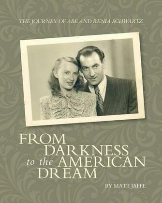 The Journey Of Abe And Renia Schwartz From Darkness To