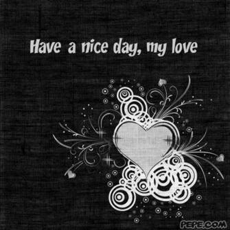 Good Day My Love Wallpaper