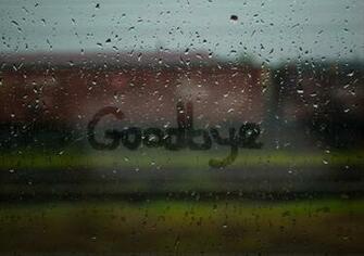 Goodbye Rain Window All Things Next